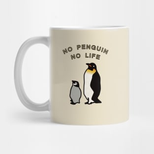 No Penguins, No Life Mug